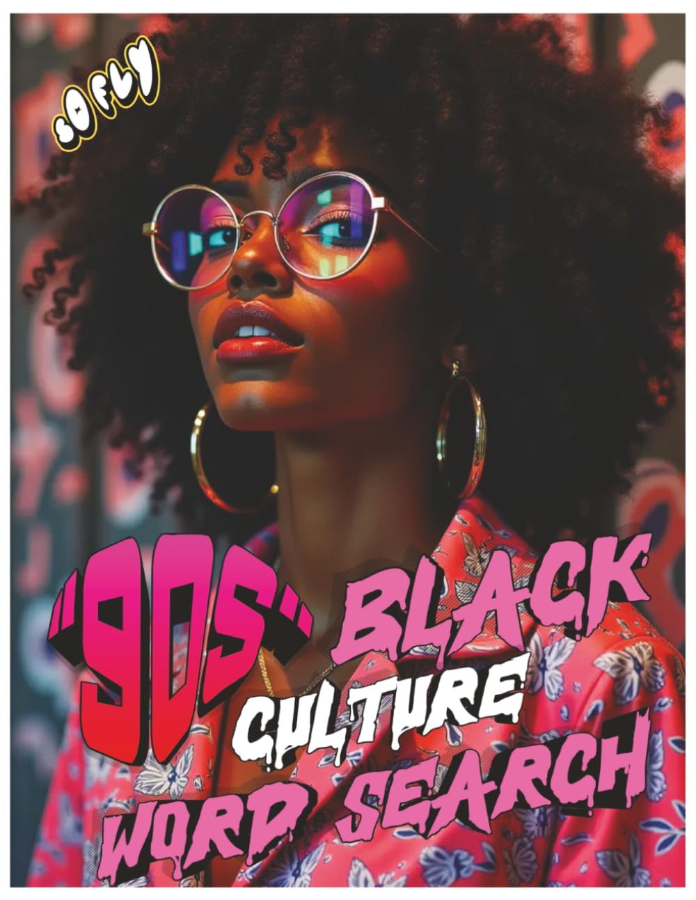 90s Black Culture Word Search: 100 Nostalgic Puzzles Celebrating Icons, Music, Movies, and Style