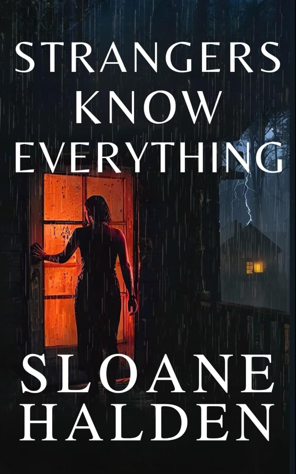 Strangers Know Everything: A wall of secrets. A girl on the run. A stranger who knows too much.