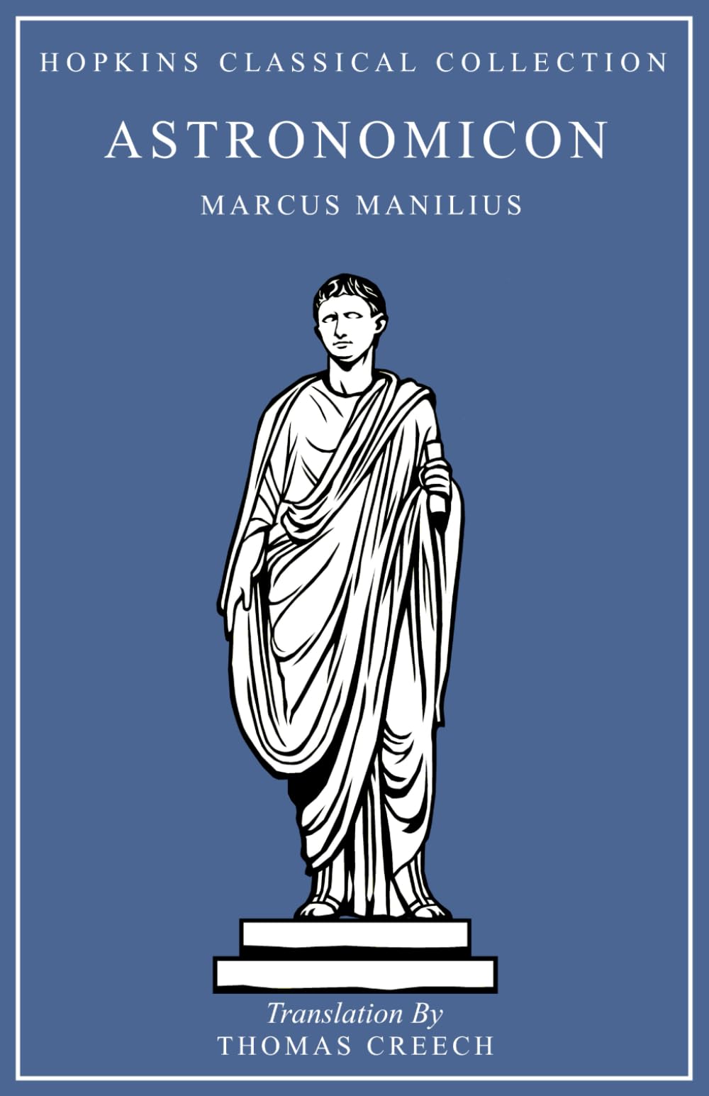 Astronomicon: Latin and English Parallel Translation (Hopkins Classical Collection)