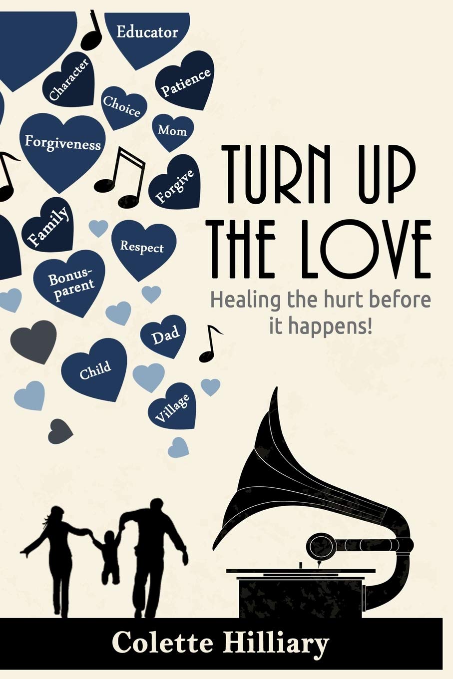 Turn Up The Love 2nd Edition: Healing The Hurt Before It Happens