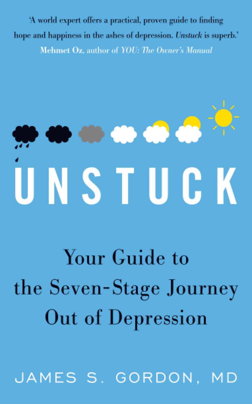 Unstuck: Your Guide To The Seven-Stage Journey Out Of Depression