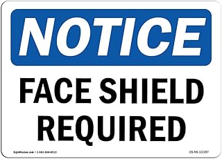 OSHA Notice Sign - Face Shield Required | Rigid Plastic Sign | Protect Your Business, Construction Site, Warehouse & Shop Area | Made in the USA