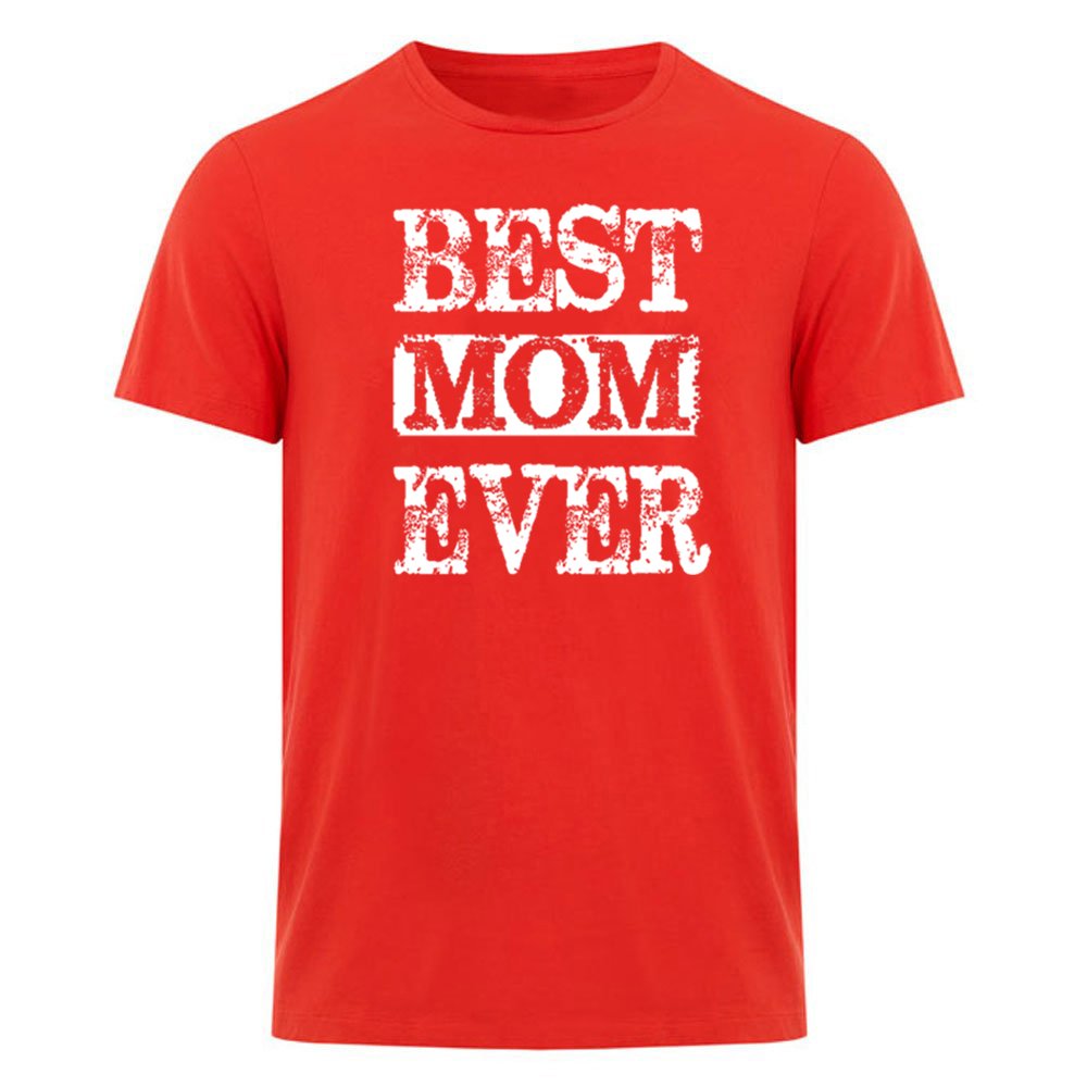 fresh teesBest Mom Ever T-Shirt Mother's Day Shirts