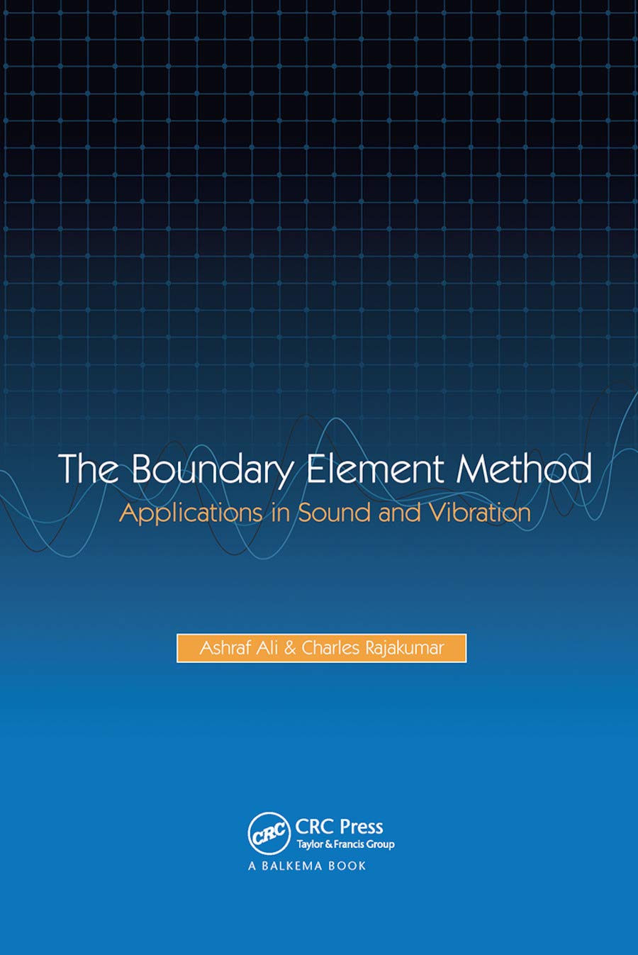 The Boundary Element Method: Applications in Sound and Vibration