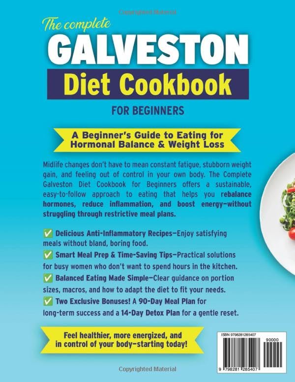 The Complete Galveston Diet Cookbook for Beginners: Simple & Nourishing Anti-Inflammatory Recipes to Balance Hormones, Boost Energy, and Shed Stubborn Weight—Without Complicated Diets or Bland Food - Image 2