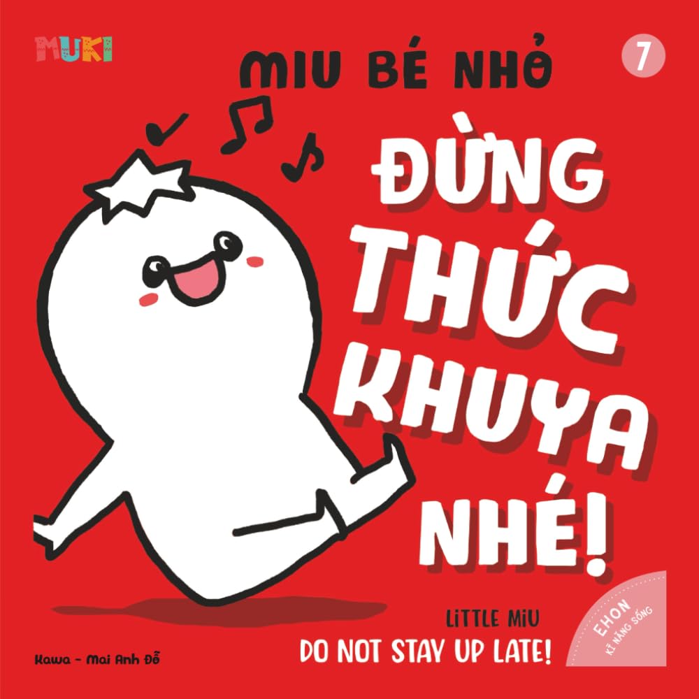 Little Miu, Do Not Stay Up Late: A Heartwarming Bilingual Bedtime Story to End Bedtime Struggles and Help Toddlers Build Healthy Sleep Habits ... Miu Miu - Bilingual Vietnamese-English)