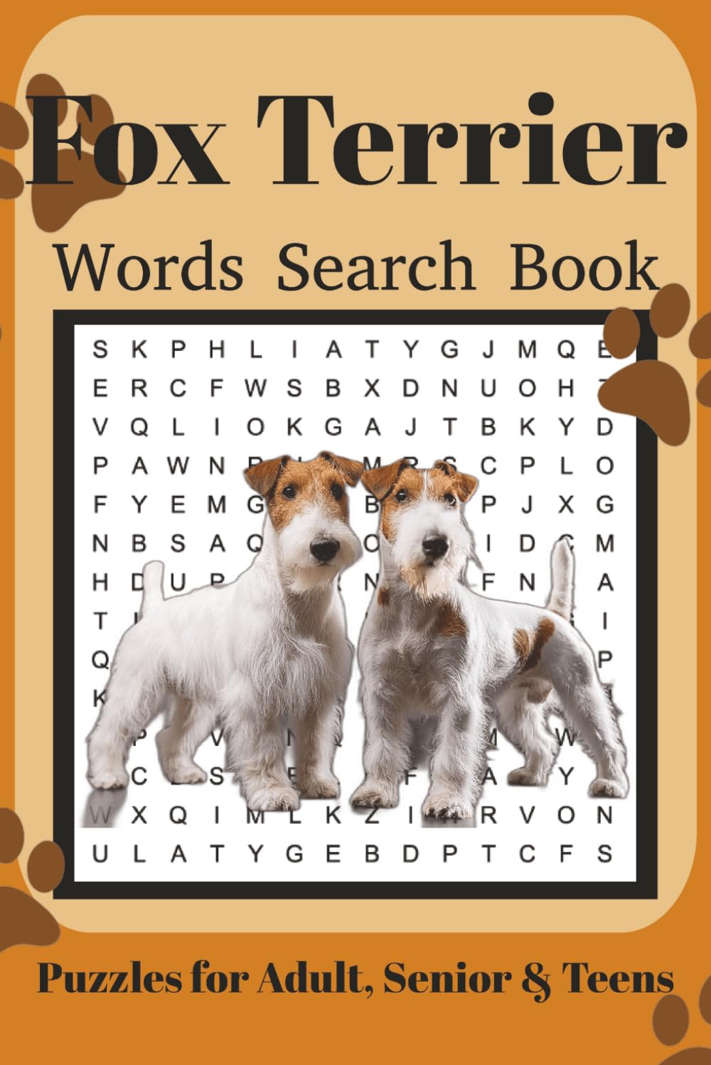 Fox Terrier Word Search Book: Fun Word Search Puzzles for Fox Terrier Lovers | Relaxing Brain Games for Adults & Seniors | 6x9 Inches | 110 Pages | 50+ Puzzles | Solutions Included
