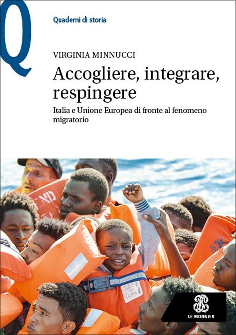 Accogliere, Integrare, Respingere. Italia E Unione Europea Di Fronte Al Fenomeno Migratorio - 4