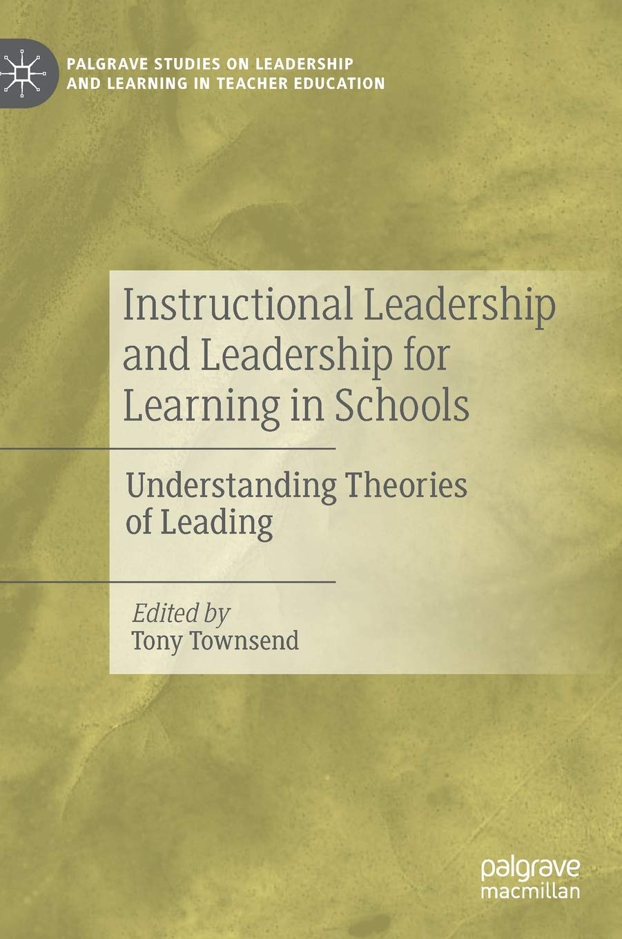 Buy Instructional Leadership and Leadership for Learning in Schools: Understanding Theories of Leading (Palgrave Studies on Leadership and Learning in Teacher Education) — BookShops.in