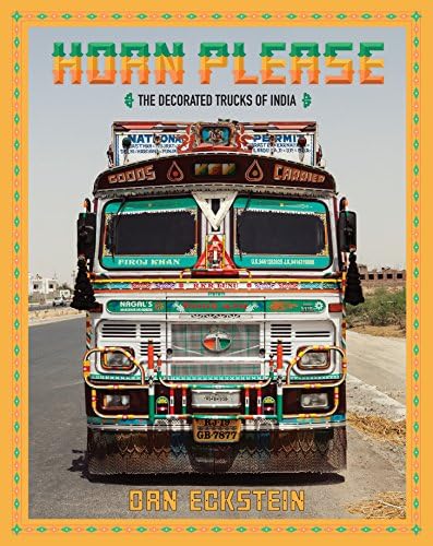 Horn Please: The Decorated Trucks of India
