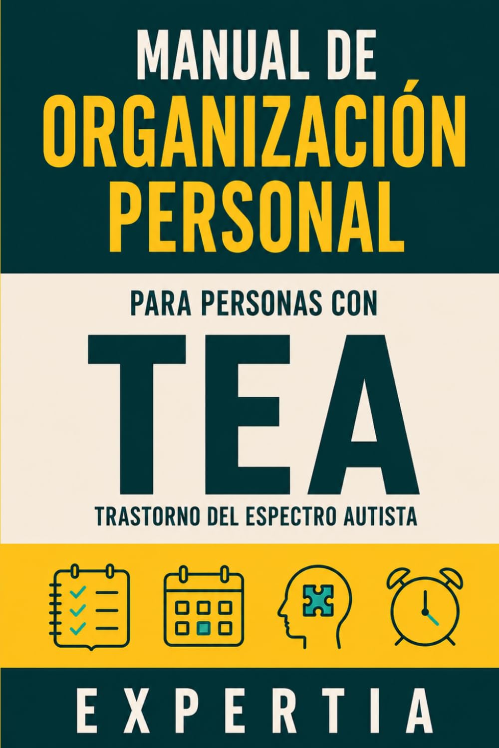 MANUAL DE ORGANIZACIÓN PERSONAL PARA PERSONAS CON TEA: Trastorno del Espectro Autista