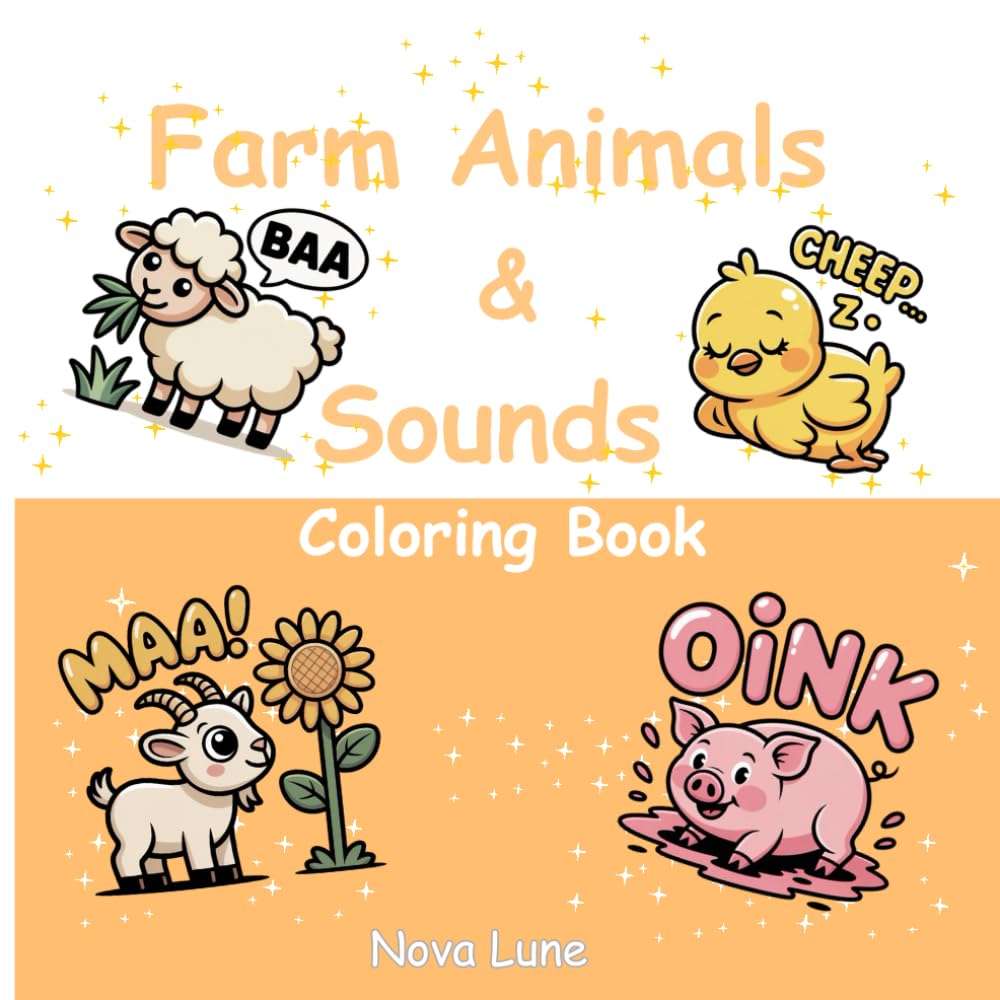 Farm Animals & Sounds Coloring Book: Easy Cows, Pigs, Sheep, Goats & Chicks with Simple Sound Words (moo, oink, baa, maa, cheep)