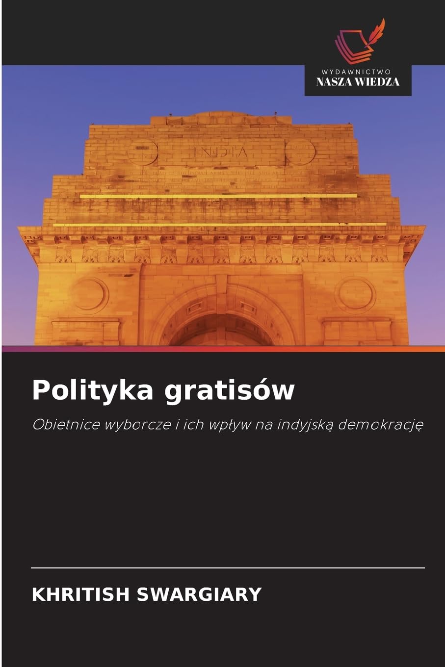 Polityka gratisów: Obietnice wyborcze i ich wp¿yw na indyjsk¿ demokracj¿