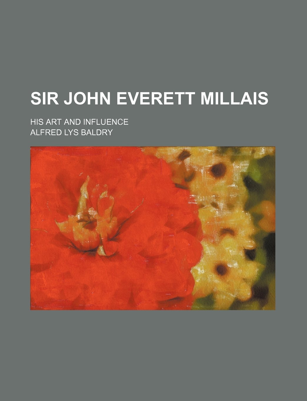 Sir John Everett Millais; His Art and Influence