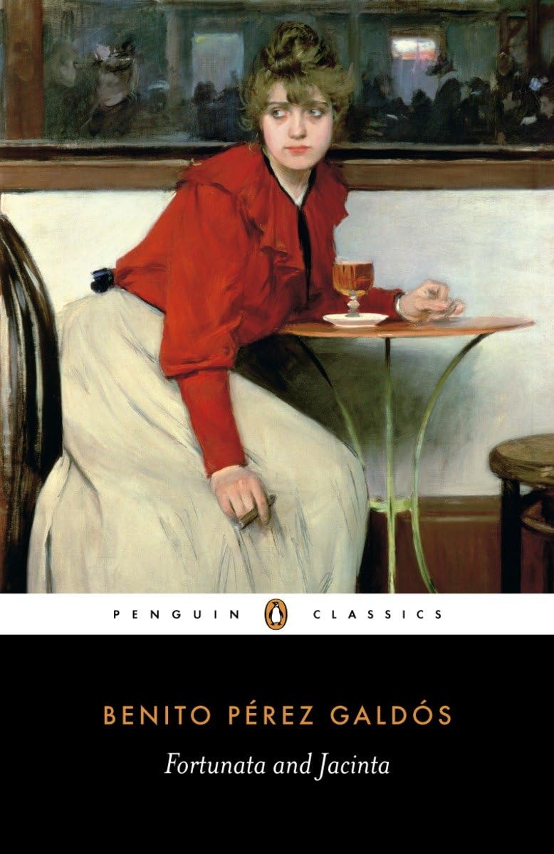 Fortunata and Jacinta: Two Stories of Married Women (Classics) By Agnes Gullon,