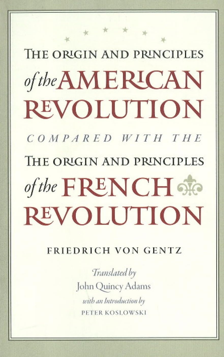The Origin and Principles of the American Revolution, Compared with the Origin and Principles of the French Revolution
