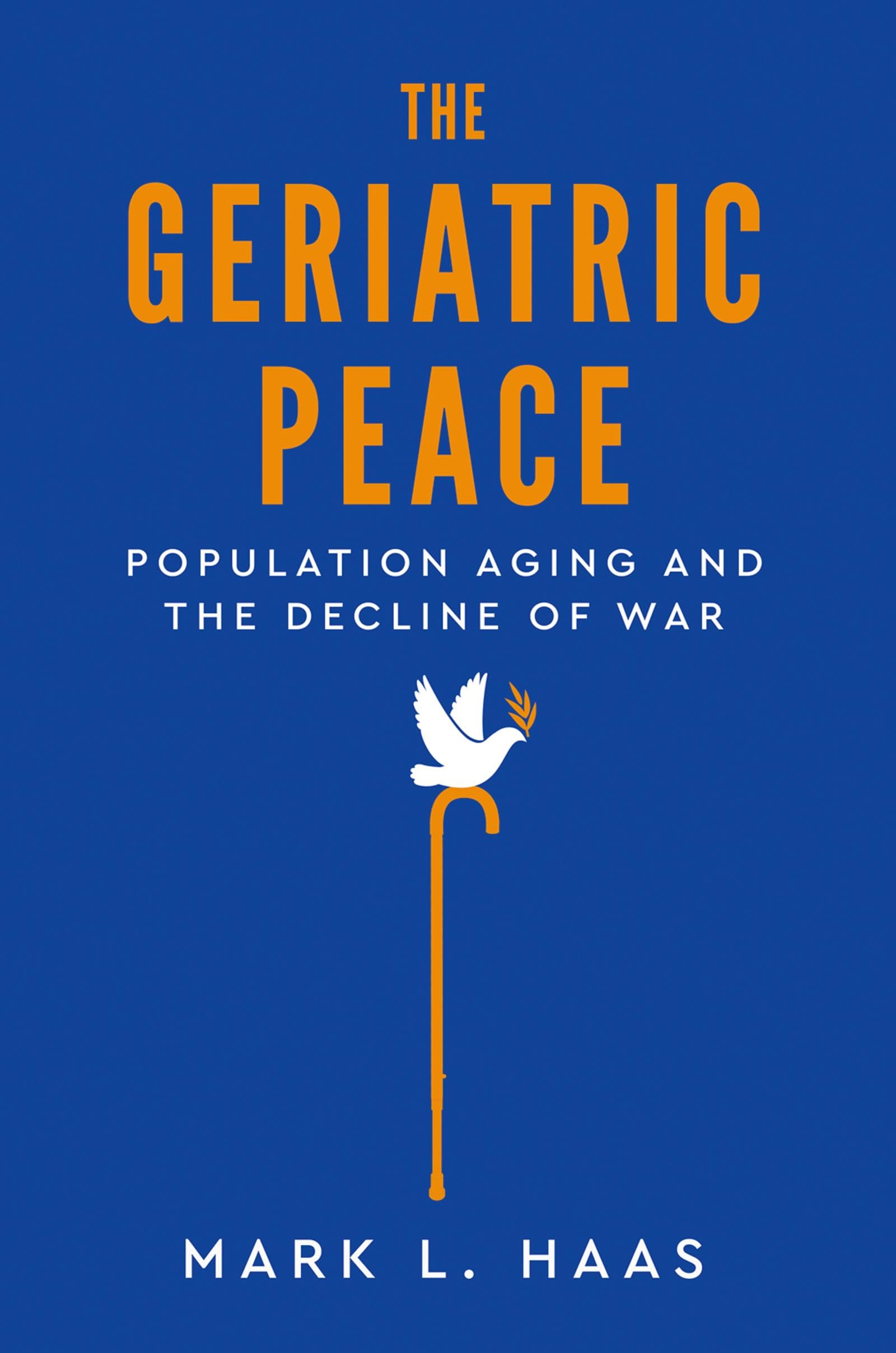 The Geriatric Peace: Population Aging and the Decline of War