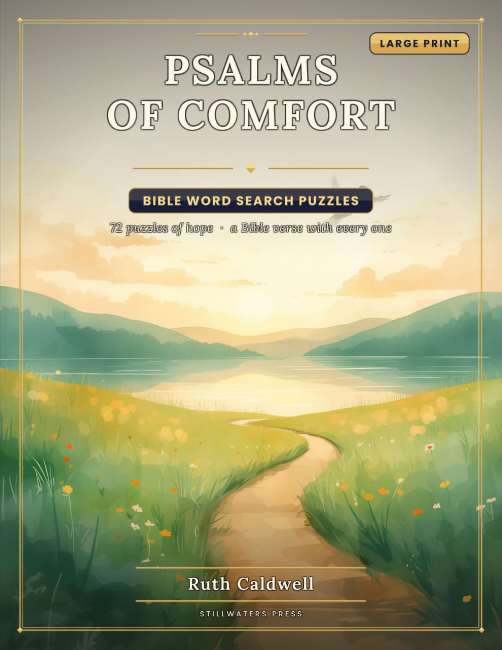 Psalms of Comfort: Large-Print Bible Word Search for Adults - 72 Puzzles of Hope, with a Scripture Verse & Devotional for Every One (Stillwaters Large-Print Word Search)