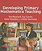 Developing Primary Mathematics Teaching: Reflecting on Practice with the Knowledge Quartet