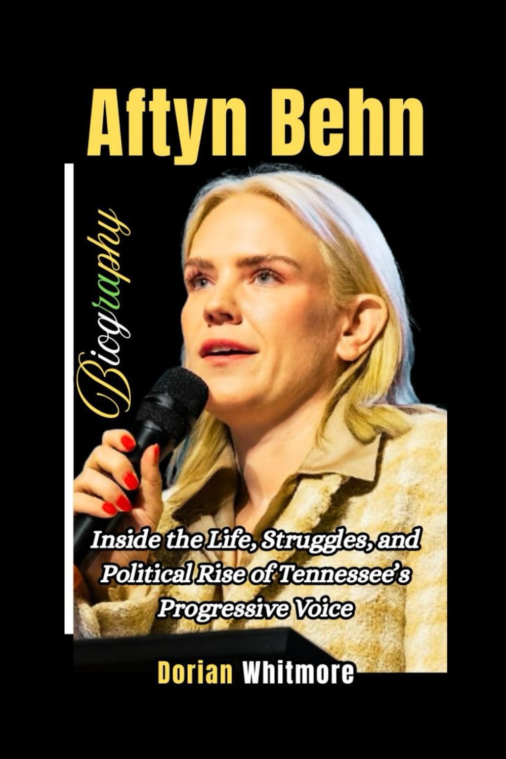 Aftyn Behn Biography: Inside the Life, Struggles, and Political Rise of Tennessee’s Progressive Voice