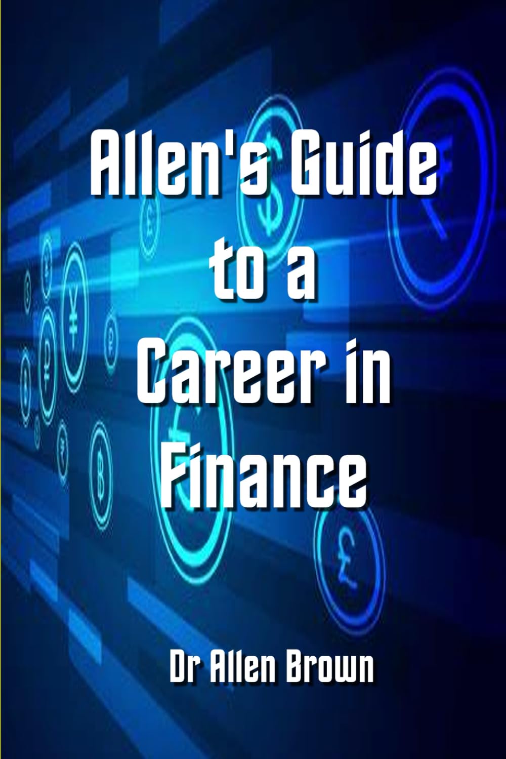 Allen's Guide to a Career in Finance (Allen's Career Guides)