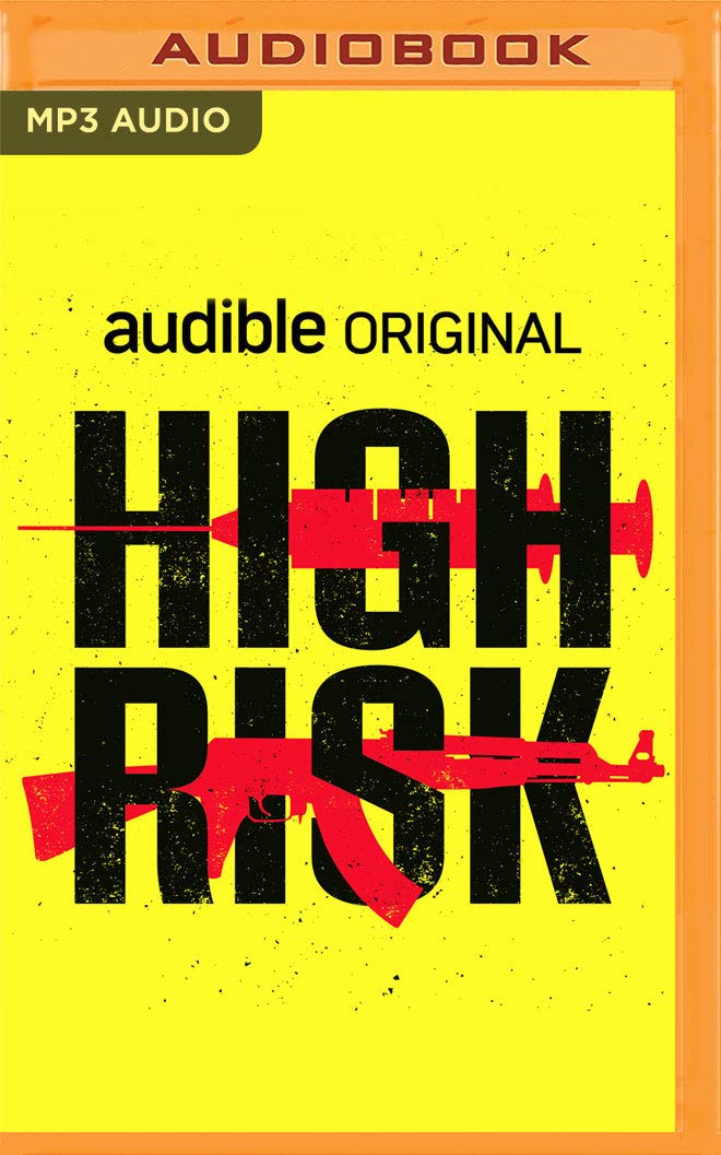High Risk: A True Story of the SAS, and Other Bad Behaviour