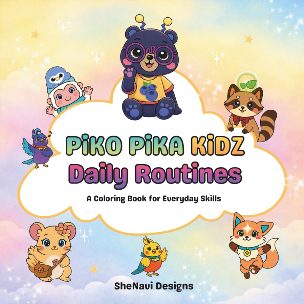 Piko Pika Kidz: Daily Routines: A Coloring Book for Everyday Skills (Piko Pika Kidz: Everyday Skills)