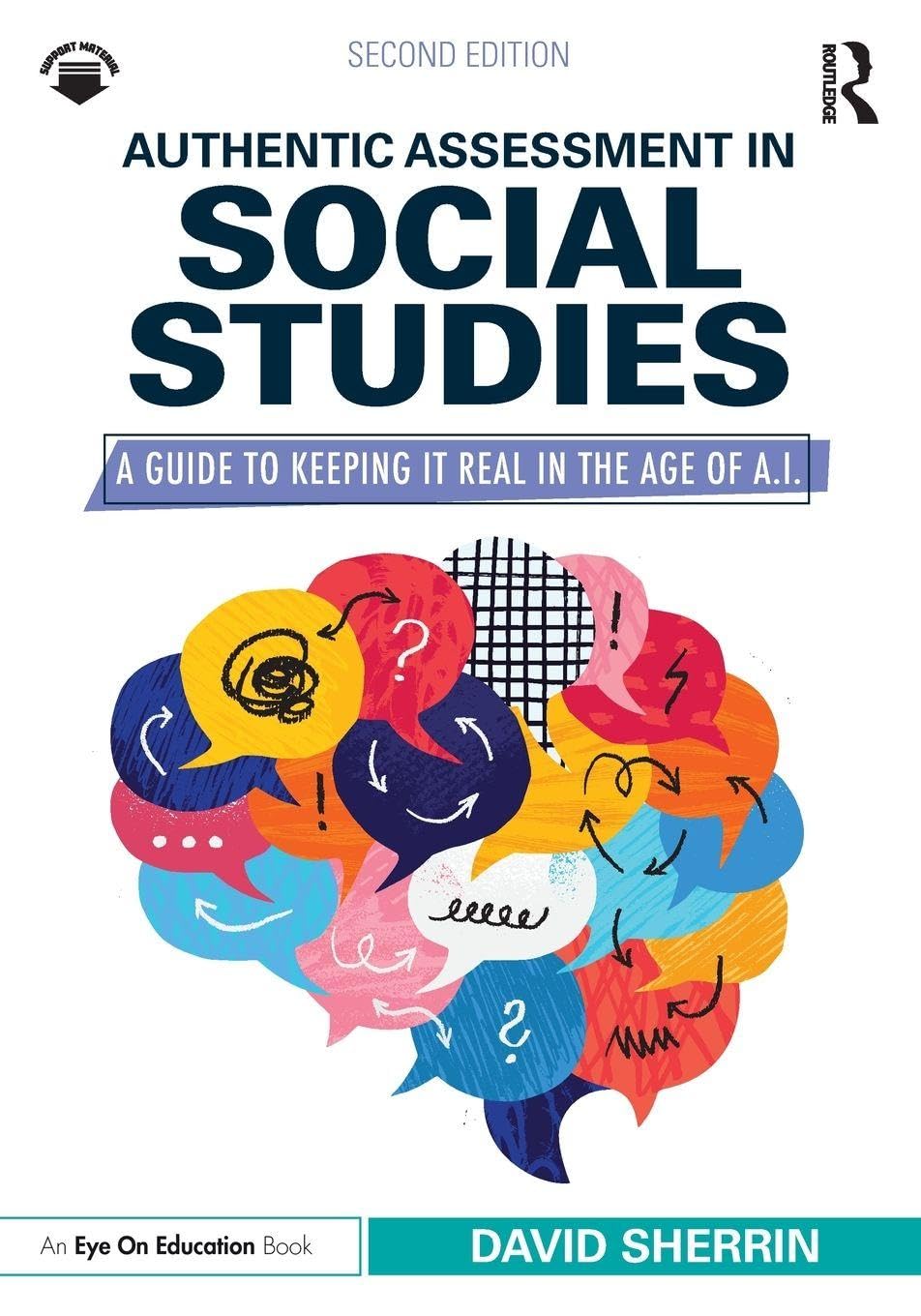 Authentic Assessment in Social Studies: A Guide to Keeping it Real in the Age of A.I.
