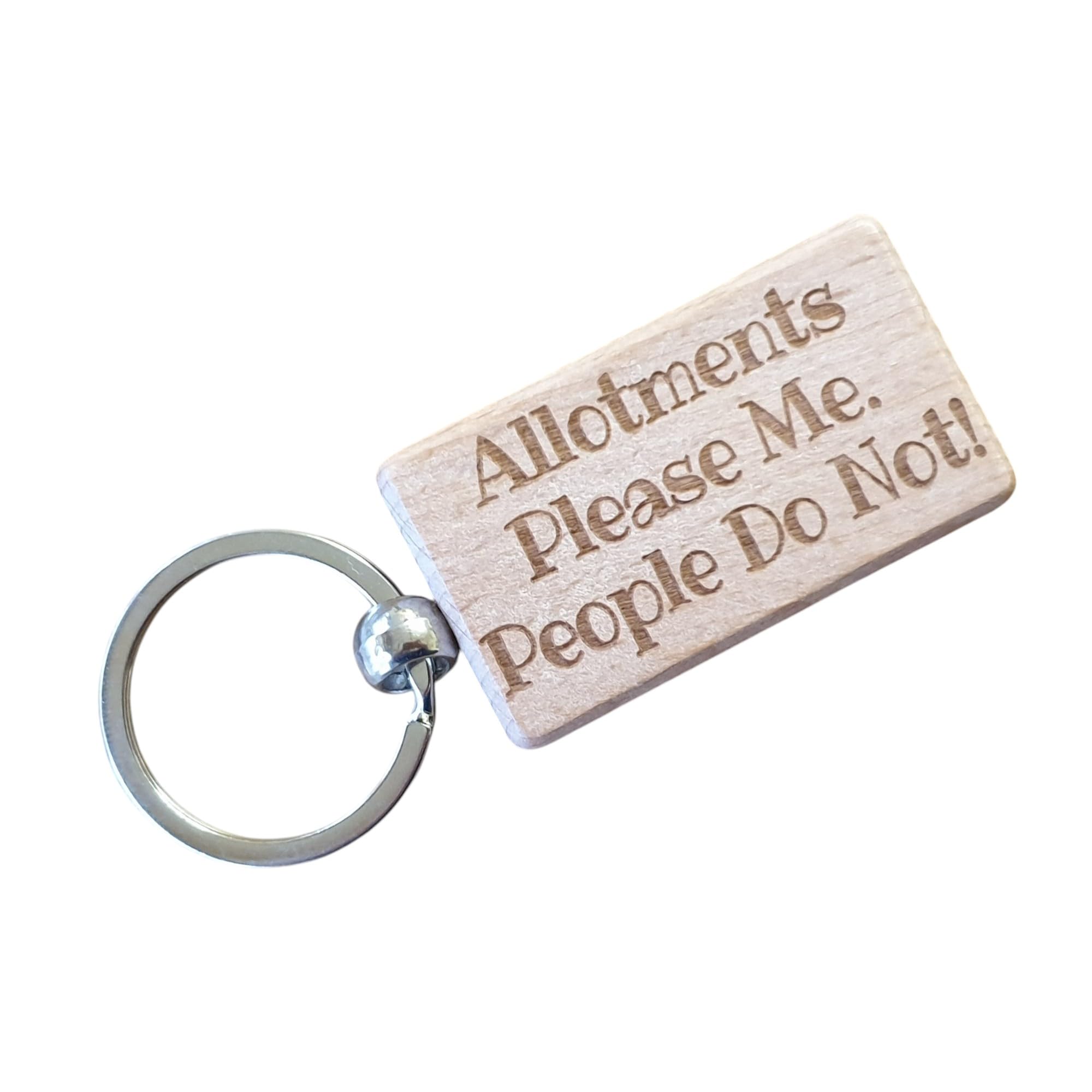 Decalarama Brown Allotment Keyring Gift Allotments Please Me People Do Not Cute Engraved Wooden Key Fob Novelty Custom Gardening Present