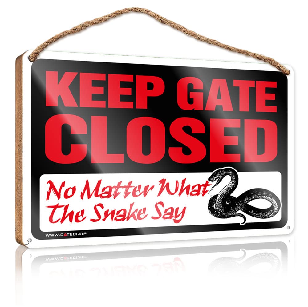YYHLEH Spring Porch Sign Keep Gate Closed No Matter What The Snake Say Wooden Sign(15X28CM)