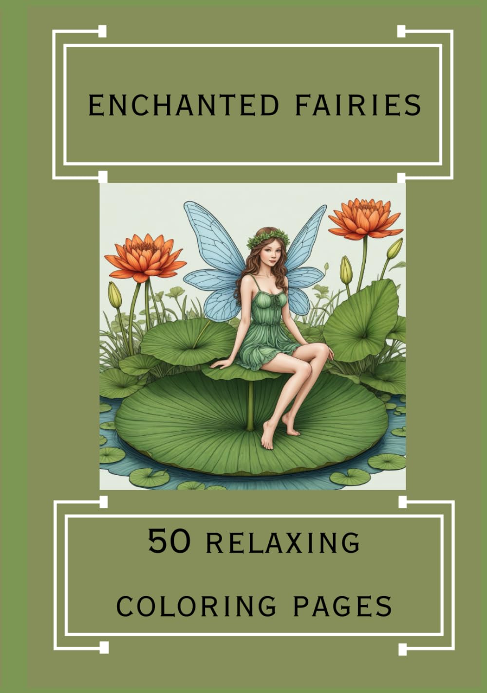 Enchanted Fairies Coloring For Adults : Mindfulness and Relaxation: Hardback Colouring Book (Fairies and Fairytale Coloring Books)