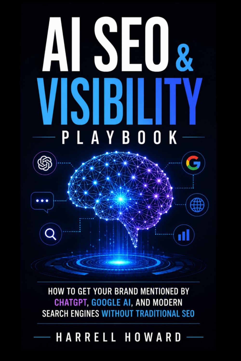 AI SEO & Visibility Playbook: How to Get Cited, Mentioned, and Recommended by ChatGPT, Google AI, and Answer Engines Without Traditional SEO
