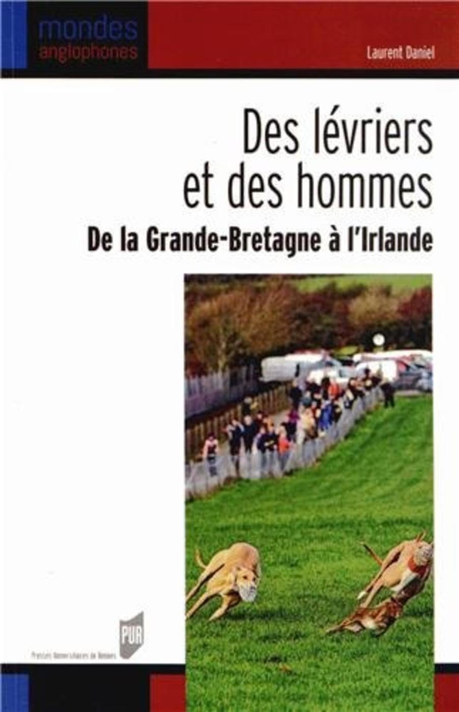 LEVRIERS ET DES HOMMES: De la Grande-Bretagne à l'Irlande