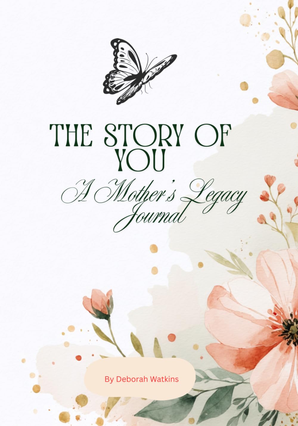 The Story of You: A Mother’s Legacy Journal