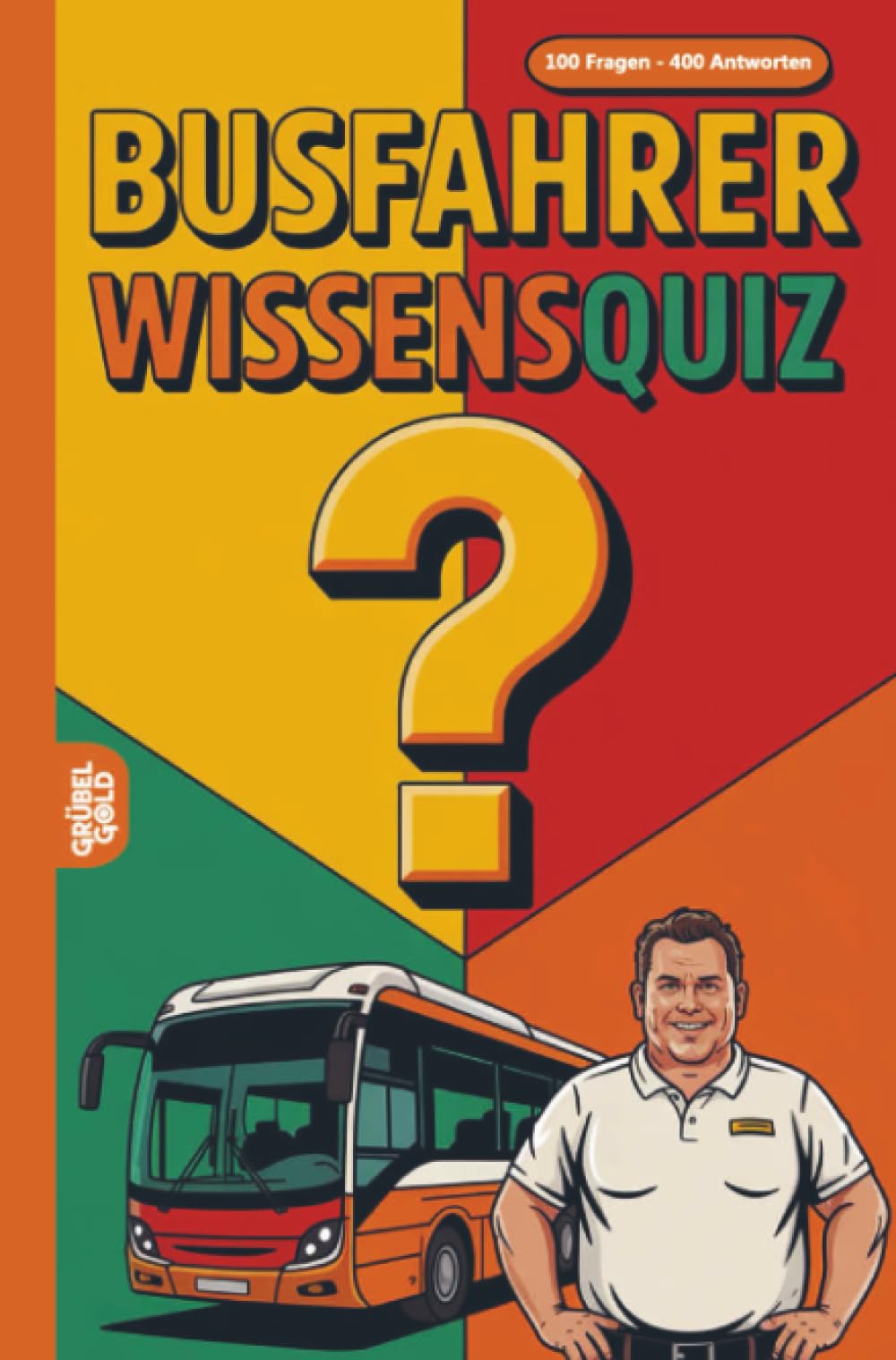 Busfahrer Wissensquiz: 100 Quizfragen für Busfahrer | Rätsel- und Ratespiel