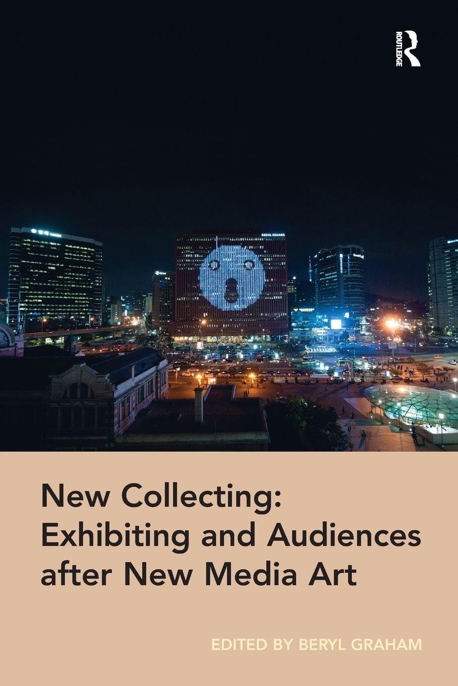 New Collecting: Exhibiting and Audiences after New Media Art