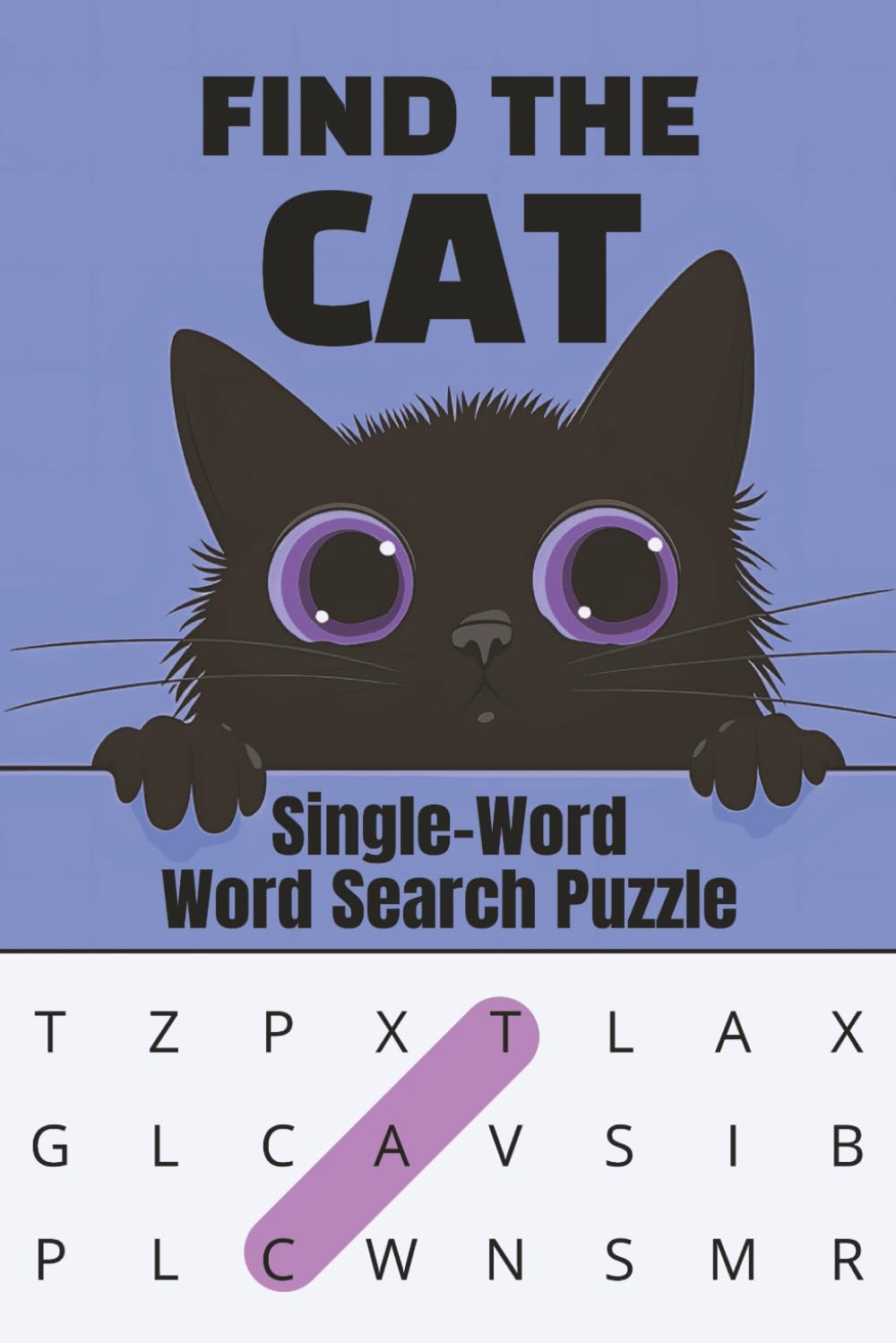 Find The Cat – Single-Word Search Book: 240 Puzzles, 240 Hidden CATS to Find! | A Fun Gift for Cat Lovers & Puzzle Fans