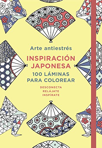 Arte antiestrés: Inspiración japonesa. 100 láminas para colorear (Obras diversas)