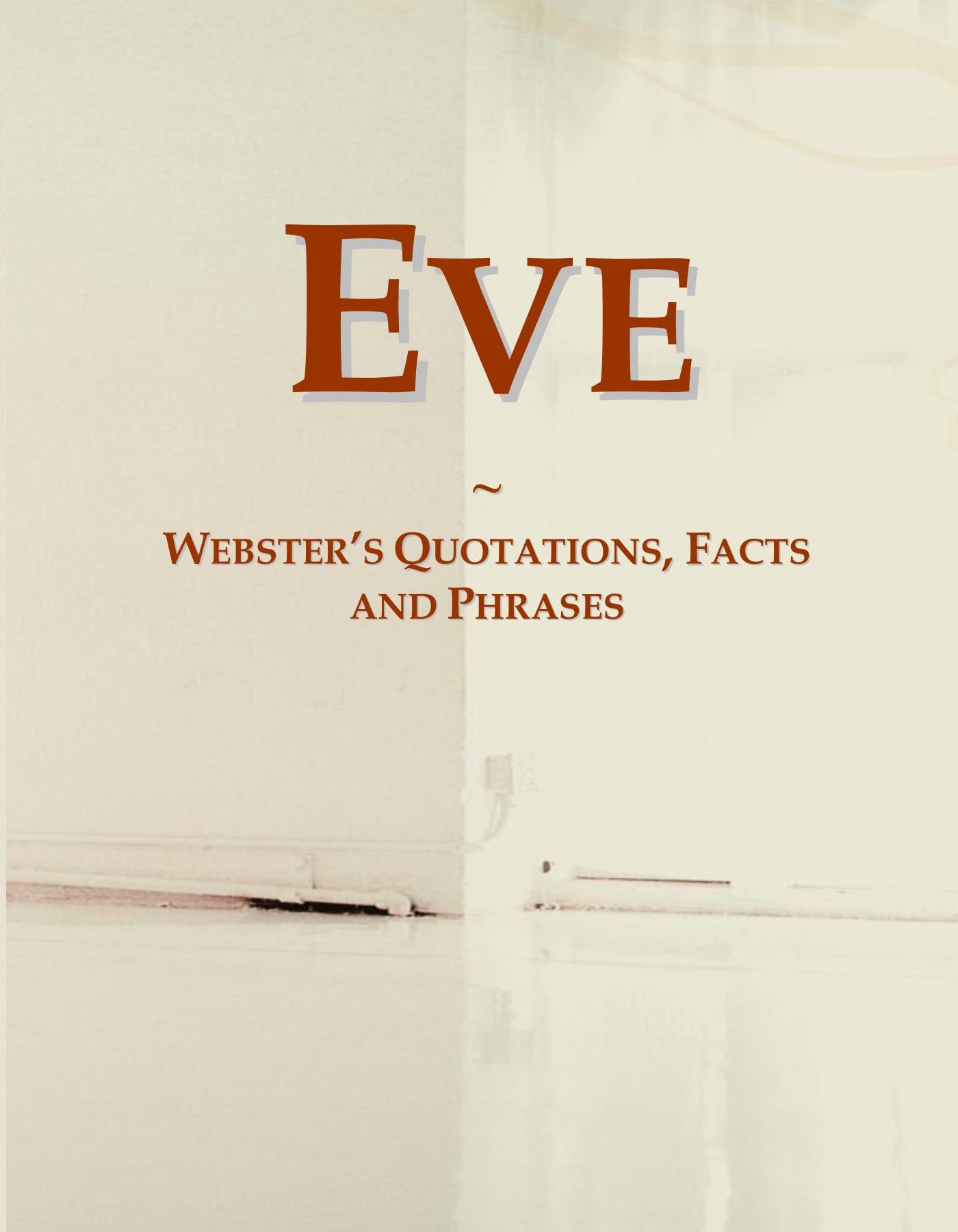Eve: Webster's Quotations, Facts and Phrases