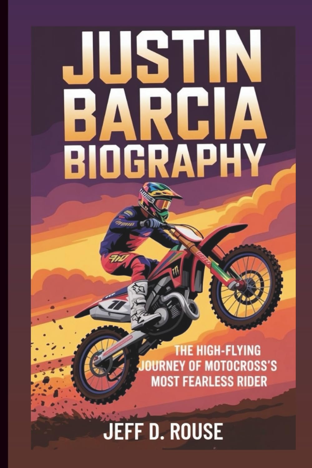 JUSTIN BARCIA BIOGRAPHY: The High-Flying Journey oO Motocross’s Most Fearless Rider