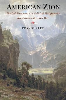 American Zion by Eran Shalev - Old Testament influence on early America