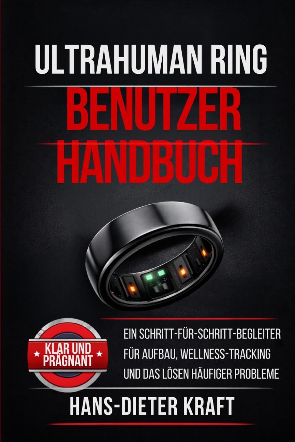 Ultrahuman Ring Benutzerhandbuch für Einsteiger: Ein Schritt-für-Schritt-Begleiter für Aufbau, Wellness-Tracking und das Lösen häufiger Probleme