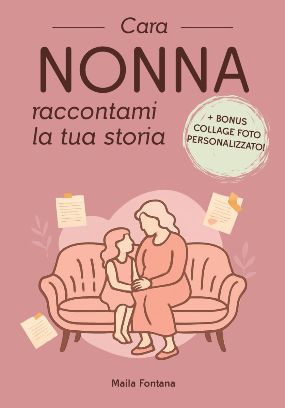 Cara Nonna Raccontami la tua Storia: Diario Guidato Perfetto come Libro Regalo
