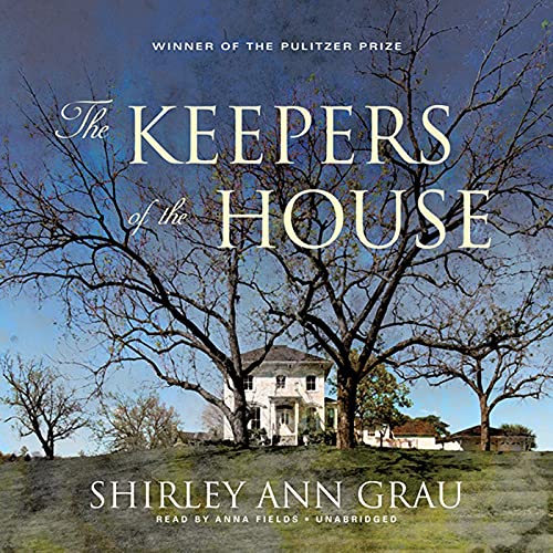 The Keepers of the House (HörbuchDownload) Shirley Ann Grau, Anna