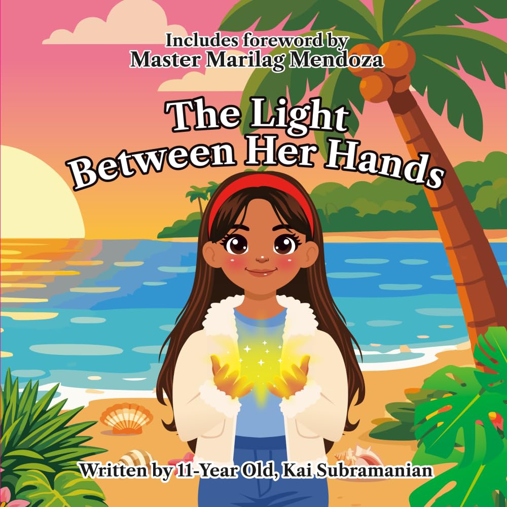 The Light Between Her Hands: A Mindfulness Story About Kindness, Healing Energy, and Emotional Strength for Kids