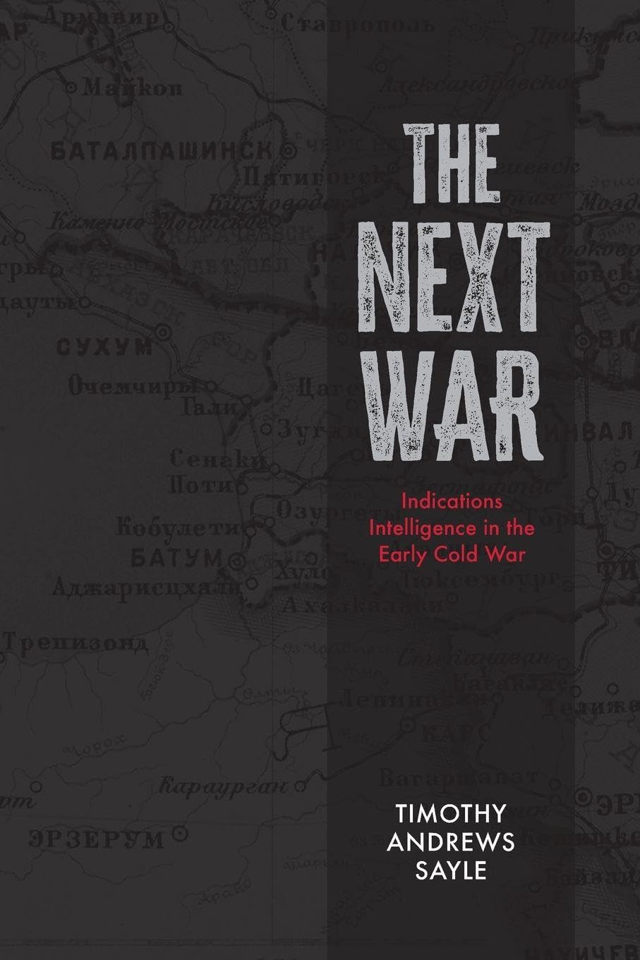 The Next War: Indications Intelligence in the E. Sayle, Sayle, Paperback**