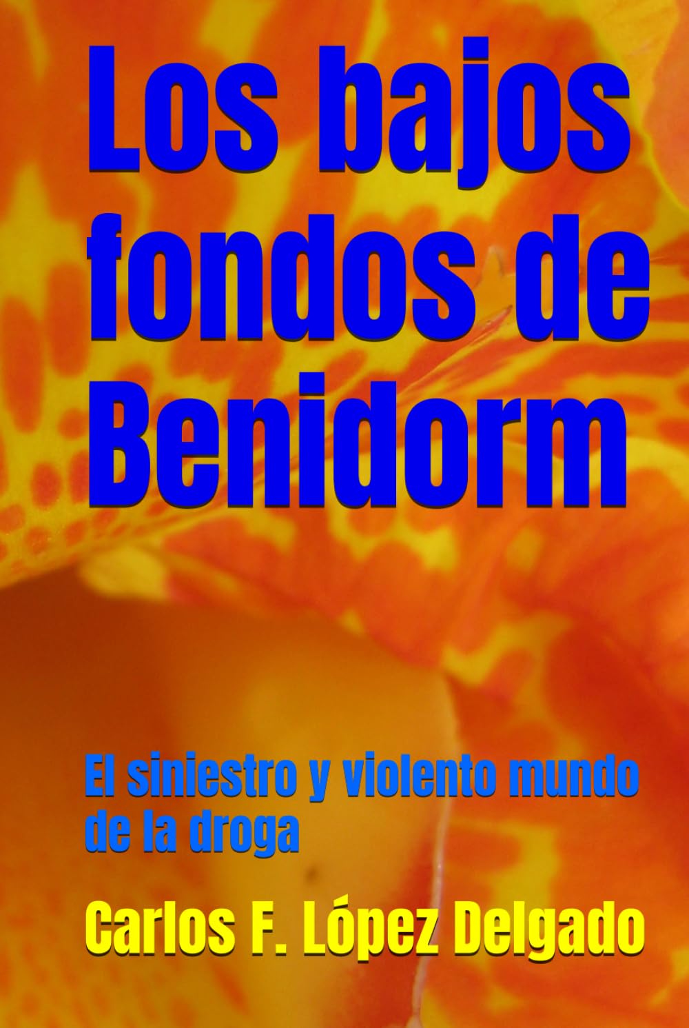Los bajos fondos de Benidorm: El siniestro y violento mundo de la droga