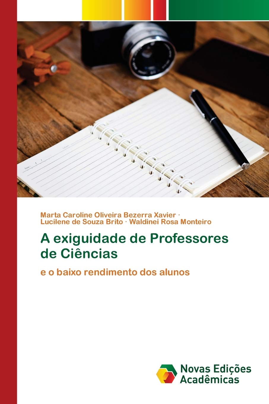 A exiguidade de Professores de Ciências: e o baixo rendimento dos alunos (Portuguese Edition)
