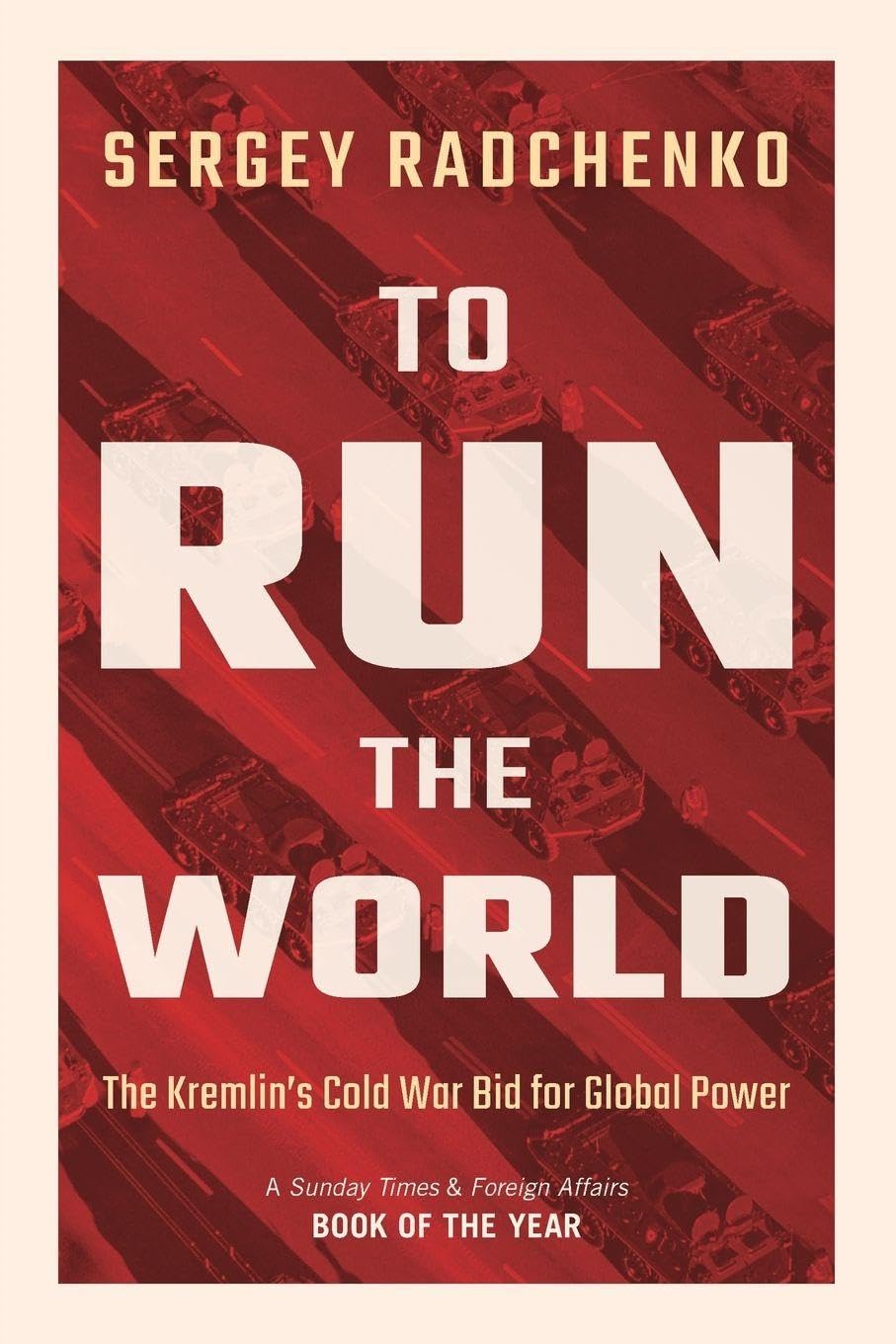 To Run the World by Sergey Radchenko - 9781108708593