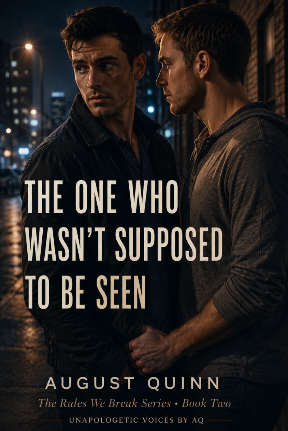 The One Who Wasn’t Supposed to Be Seen: Some things were easier when no one knew. This is about what happens when they do. (The Rules We Break)